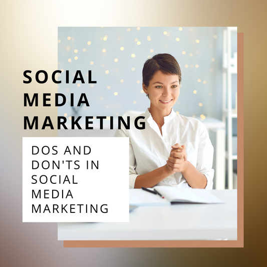 The Do's and Dont's In Social media Marketing-A Beginner's Guide