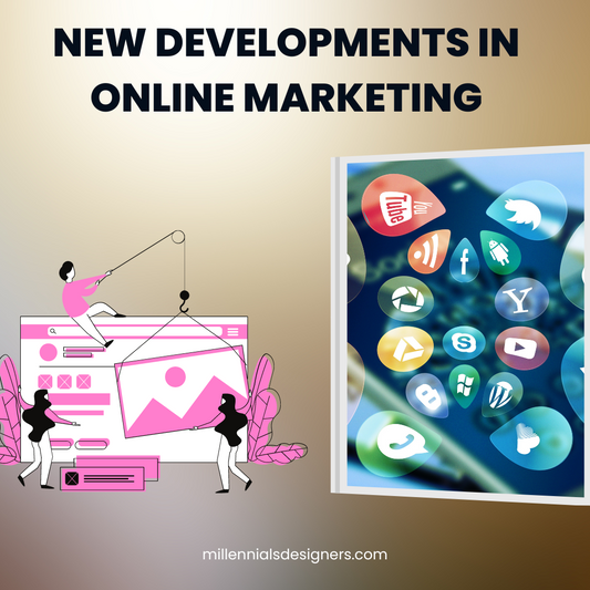 New Developments in Online Marketing