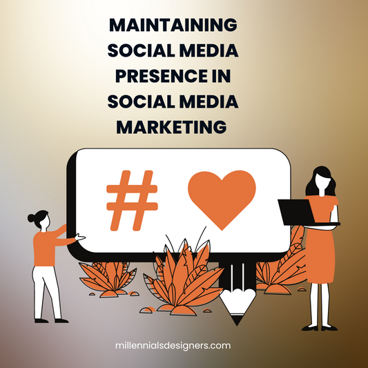 Maintaining Social Media Presence in Social Media Marketing