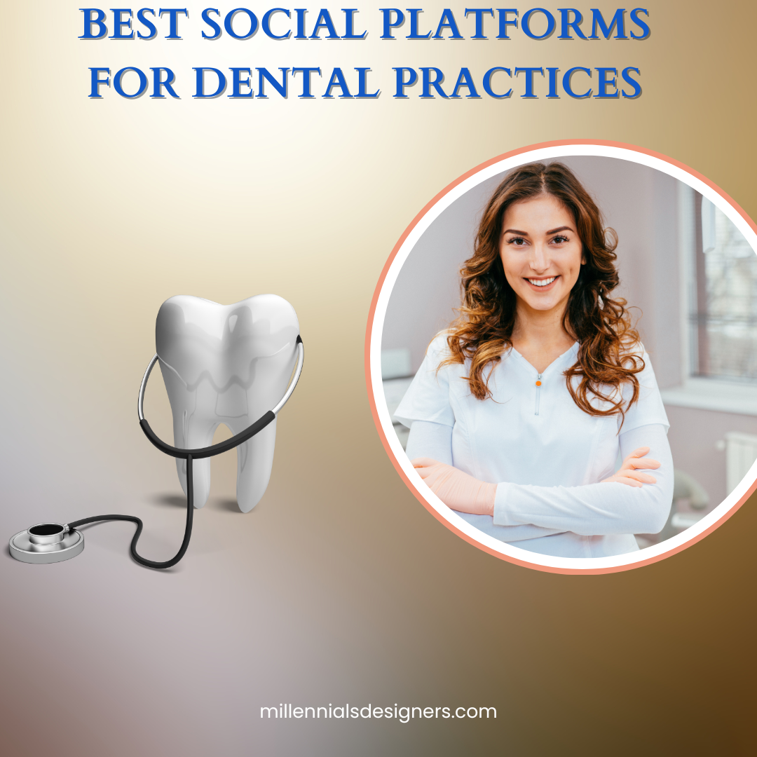 Best Social Media Platforms for Dental Practices.