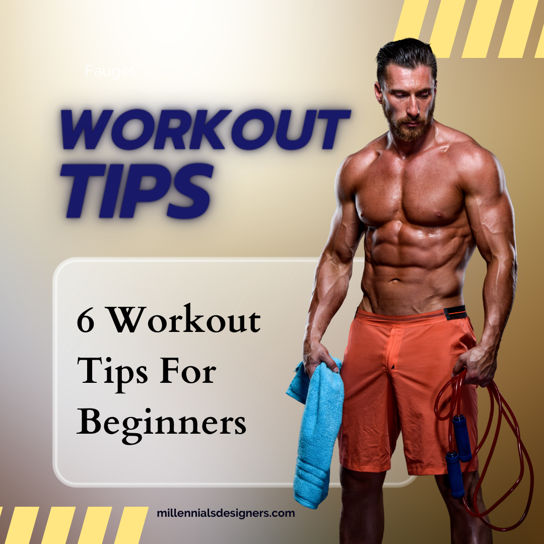 6 Essential Workout Tips For Beginners